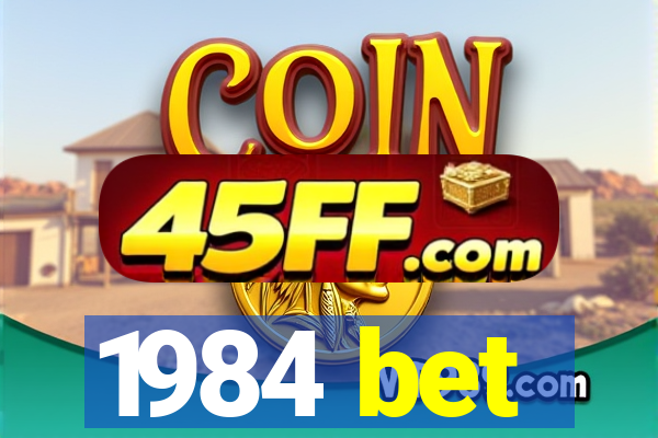 1984 bet